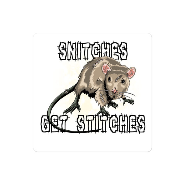 Snitches Get Stitches Sticker